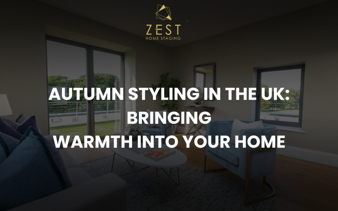 Autumn Styling in the UK: Bringing Warmth into Your Home